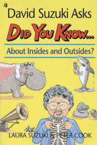 David Suzuki Asks Did You Know…About Insides and Outsides? cover